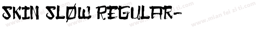 Skin Slow Regular字体转换